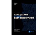 Gestire La Sicurezza Informatica. Dipendenti, Processi, Tecnologie