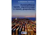 Diversificazione Del Commercio Estero E Sviluppo Economico - Aleksandra Parteka (Literatur Auf Polnisch)