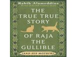 La Vera Storia Di Raja Il Credulone (E Di Sua Madre)