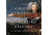 Grande Strategia Dell'impero Asburgico