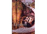 Elisabetta, La Regina