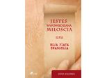 Tu Sei L'amore Parlato O Il Mio Quinto Vangelo