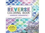 Il Libro Da Colorare Al Contrario (Tm): Viaggi Consapevoli