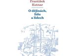 Sulla Storia, Il Popolo E Le Persone (Kutnar FrantišEk)