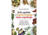 Mangiate In Base Al Vostro Tipo Di Infiammazione. Un Programma Efficace Per Rafforzare L'immunità, Aumentare La Vitalità Ed Eliminare Il Dolore Cronico