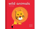 Chronicle Books I Miei Primi Animali Selvatici Da Toccare E Sentire