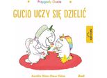 Le Avventure Di Gucio. Le Avventure Di Gucio. Gucio Impara A Condividere