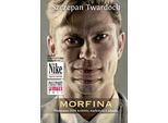 Morfina - Szczepan Twardoch (Libro In Polacco)