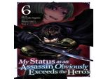 Il Mio Status Di Assassino Supera Ovviamente Quello Dell'eroe (Manga) Vol. 6