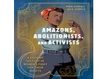 Amazzoni, Abolizionisti E Attivisti