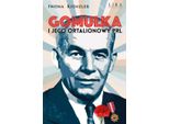 GomułKa E La Sua Polonia Comunista Ortodossa - Iwona Kienzler (Buch Auf Polnisch)
