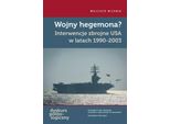 Guerre Tra Egemoni? Gli Interventi Militari Degli Stati Uniti Tra Il 1990 E Il 2003