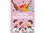Piosenki Przedszkolaka - Opracowanie Zbiorowe (Belohnungsangebot Auf Polnisch)