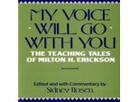 La Mia Voce Vi Accompagnerà: I Racconti Didattici Di Milton H. Erickson