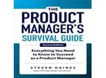 Guida Alla Sopravvivenza Del Product Manager, Seconda Edizione: Tutto Ciò Che Occorre Sapere Per Avere Successo Come Product Manager