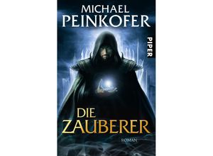 Die Zauberer Bd.1 - Michael Peinkofer, Taschenbuch