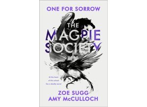 The Magpie Society: One for Sorrow - Amy McCulloch, Zoe Sugg, Kartoniert (TB)