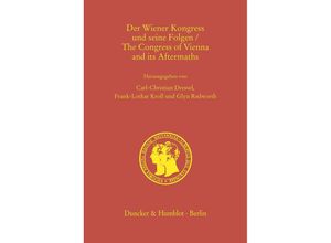 Der Wiener Kongress und seine Folgen / The Congress of Vienna and its Aftermaths., Leinen