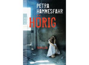 Hörig - Petra Hammesfahr, Taschenbuch