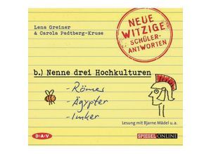 Nenne drei Hochkulturen: Römer - Ägypter - Imker, CD - Lena Greiner, Carola Padtberg (Hörbuch)