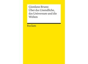 Über das Unendliche, das Universum und die Welten - Giordano Bruno, Taschenbuch