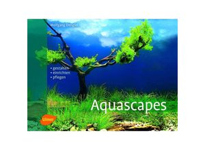 Aquascapes - Wolfgang Dengler, Gebunden