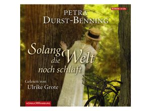 Jahrhundertwind-Trilogie - 1 - Solang die Welt noch schläft - Petra Durst-Benning (Hörbuch)
