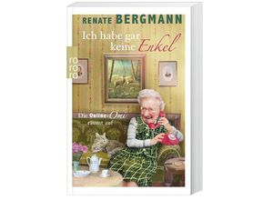 Ich habe gar keine Enkel / Online-Omi Bd.10 - Renate Bergmann, Taschenbuch