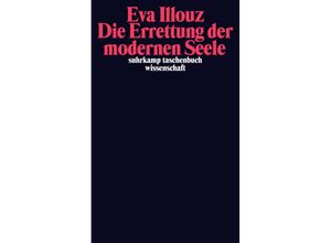 Die Errettung der modernen Seele - Eva Illouz, Taschenbuch