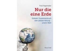 Nur die eine Erde - Fred Hageneder, Kartoniert (TB)