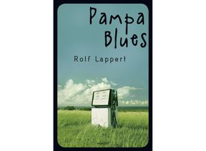Pampa Blues - Rolf Lappert, Kartoniert (TB)