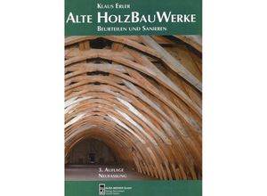 Alte Holzbauwerke - Klaus Erler, Gebunden
