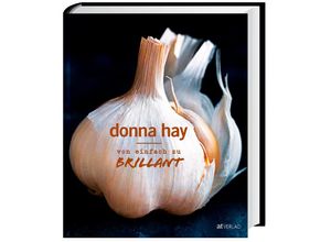 Von einfach zu brillant - Donna Hay, Gebunden