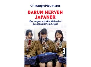 Darum nerven Japaner - Christoph Neumann, Taschenbuch