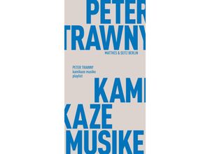 kamikaze musike - Peter Trawny, Kartoniert (TB)