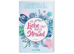 Die Liebe tanzt barfuß am Strand / Zauberhaftes Lütteby Bd.1 - Gabriella Engelmann, Taschenbuch
