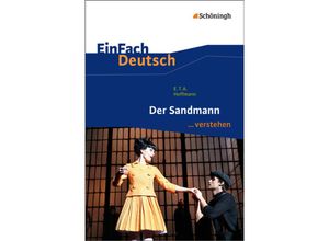 E.T.A. Hoffmann: Der Sandmann - Ernst Theodor Amadeus Hoffmann, Timotheus Schwake, Kartoniert (TB)