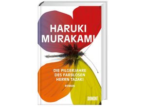Die Pilgerjahre des farblosen Herrn Tazaki - Haruki Murakami, Gebunden