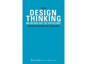 Design Thinking und der neue Geist des Kapitalismus - Tim Seitz, Kartoniert (TB)