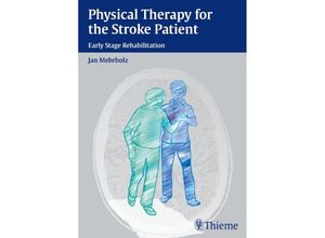 Physical Therapy for the Stroke Patient - Jan Mehrholz, Gebunden