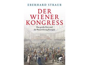 Der Wiener Kongress - Eberhard Straub, Gebunden