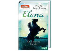 Eine falsche Fährte / Elena - Ein Leben für Pferde Bd.6 - Nele Neuhaus, Gebunden