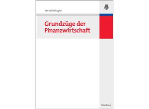 Grundzüge der Finanzwirtschaft - Heinz Rehkugler, Gebunden