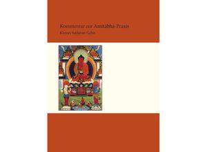 Kommentar zur Amitabha-Praxis - Karma Chagme, Kartoniert (TB)