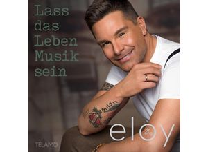 Lass das Leben Musik sein - Eloy de Jong. (CD)
