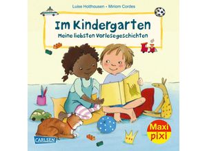 Maxi Pixi 390: VE 5: Im Kindergarten - Meine liebsten Vorlesegeschichten (5 Exemplare) - Luise Holthausen, Kartoniert (TB)