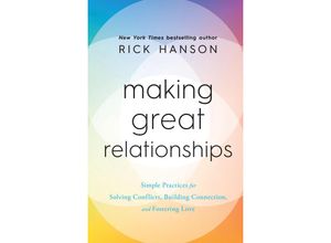 Making Great Relationships - Rick Hanson, Gebunden