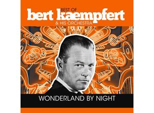 Wonderland By Night-Best Of Bert Kaempfert (Vinyl) - Bert Kaempfert. (LP)