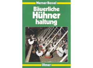 Bäuerliche Hühnerhaltung - Werner Bessei, Kartoniert (TB)