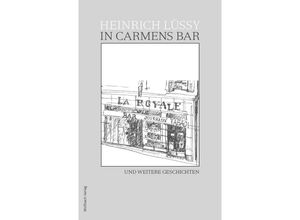 In Carmens Bar - Heinrich Lüssy, Gebunden